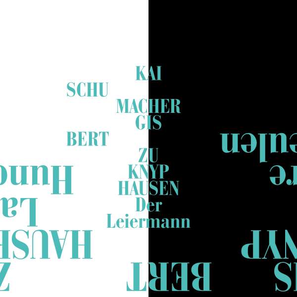 Kai Schumacher/ Gisbert Zu Knyphausen - Der Leiermann