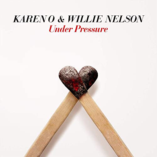 Karen O And Willie Nelson - Under Pressure
