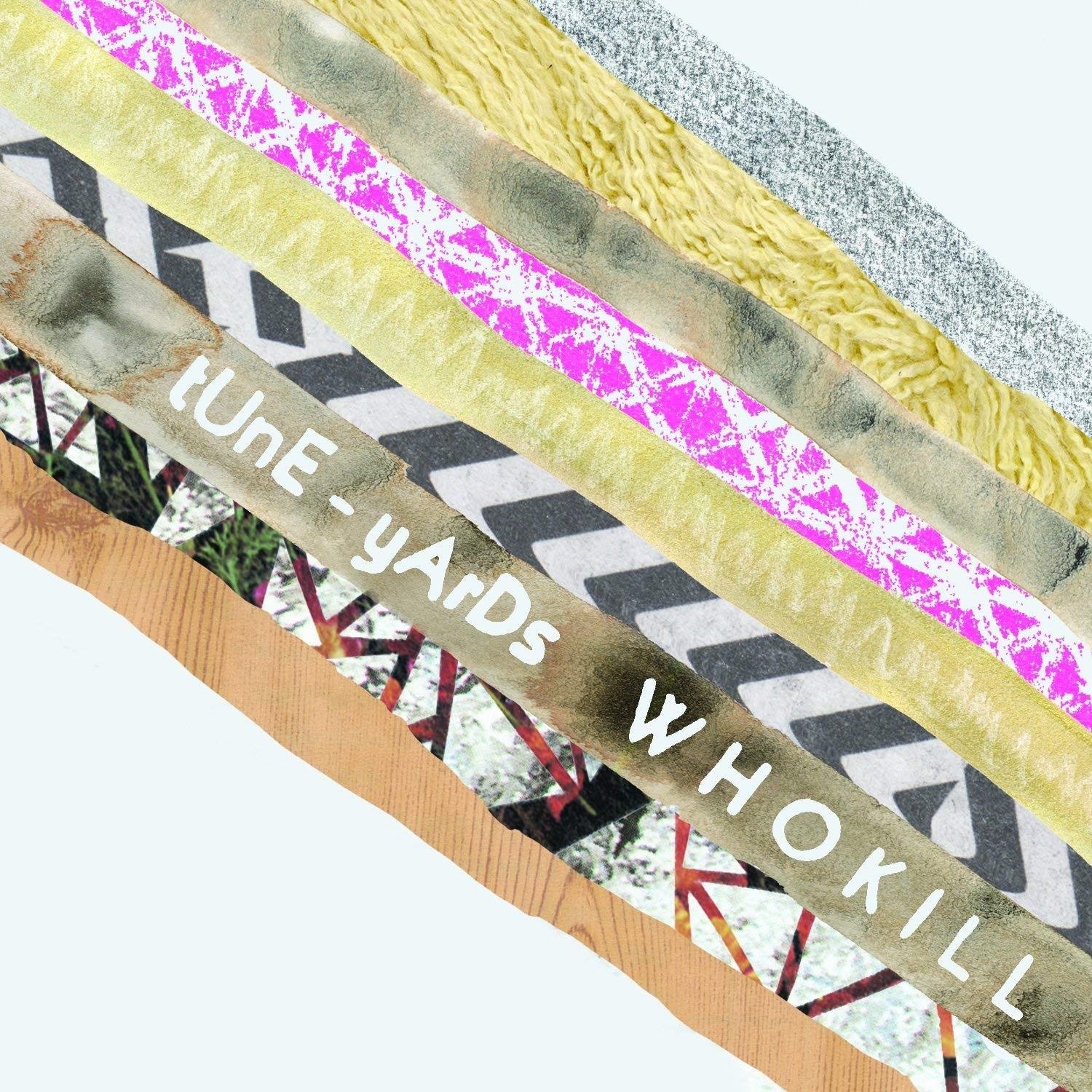 Tune Yards - Whokill