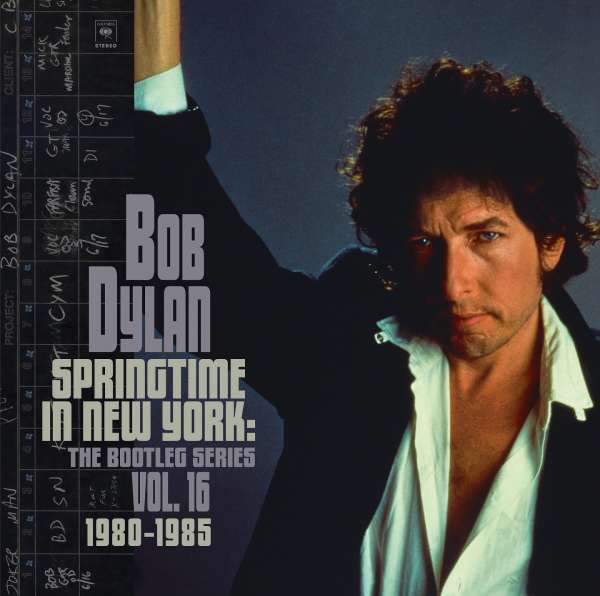 Bob Dylan - Springtime In New York: The Bootleg Series Vol. 16 1980-1985