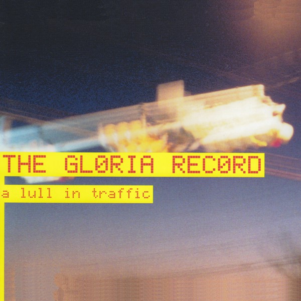 The Gloria Record - A Lull In Traffic