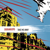Durango 95 - Take Me Away