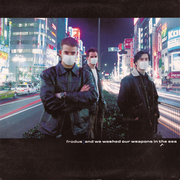 Frodus - And We Washed Our Weapons In The Sea