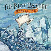 The Riot Before - Rebellion