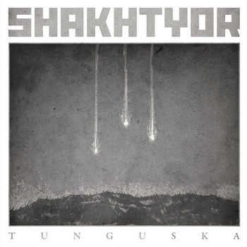 Shakhtyor - Tunguska