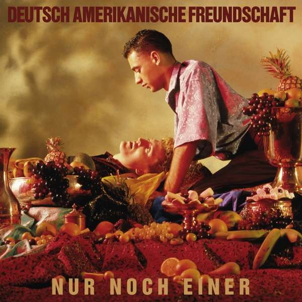Deutsch Amerikanische Freundschaft (DAF) - Nur Noch Einer