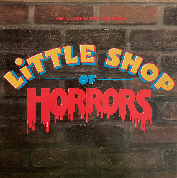 Alan Menken & Howard Ashman - Little Shop Of Horrors - Original Motion Picture Soundtrack