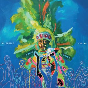Cha Wa - My People