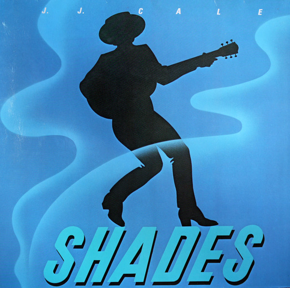 J.J. Cale - Shades
