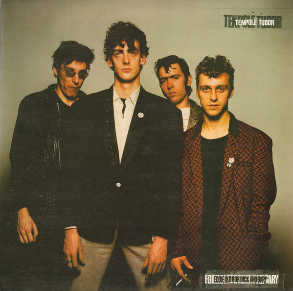Tenpole Tudor - Eddie, Old Bob, Dick And Gary