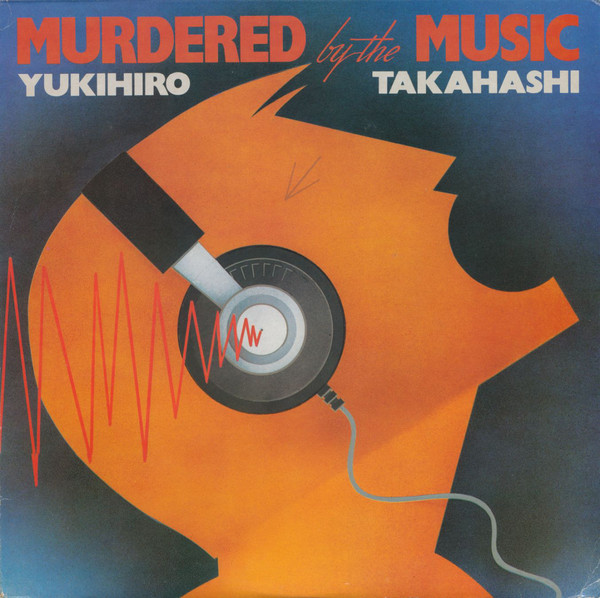 Yukihiro Takahashi - Murdered By The Music