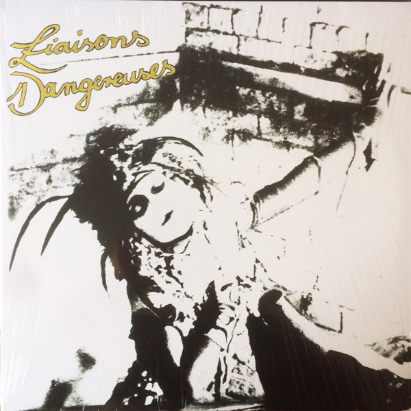 Liaisons Dangereuses - Liaisons Dangereuses