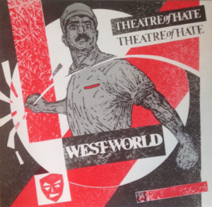 Theatre Of Hate - Westworld