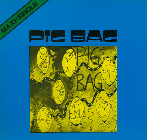 Pig Bag - Papa's Got A Brand New Pig Bag / The Backside