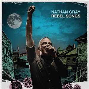 Nathan Gray - Rebel Songs