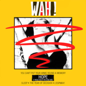Wah! - Hope (I Wish You'd Believe Me)