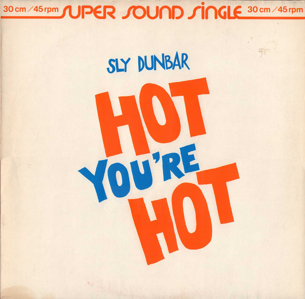 Sly Dunbar - Hot You're Hot