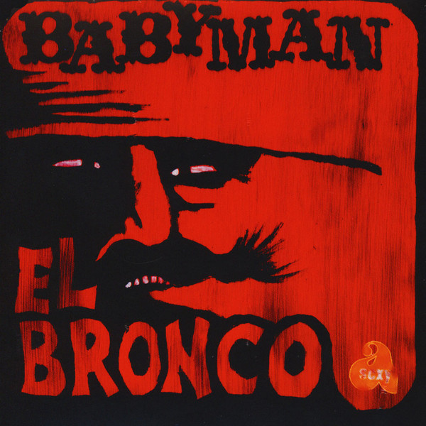 Babyman - El Bronco