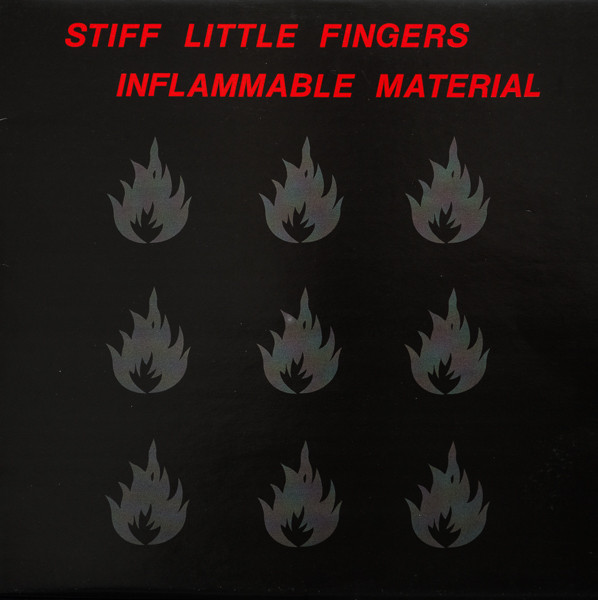 Stiff Little Fingers - Inflammable Material