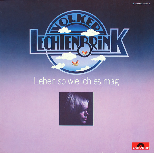 Volker Lechtenbrink - Leben So Wie Ich Es Mag