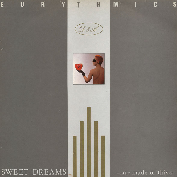 Eurythmics - Sweet Dreams (Are Made Of This)