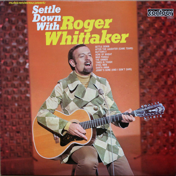 Roger Whittaker - Settle Down With Roger Whittaker