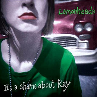 Lemonheads - It´s A Shame About Ray