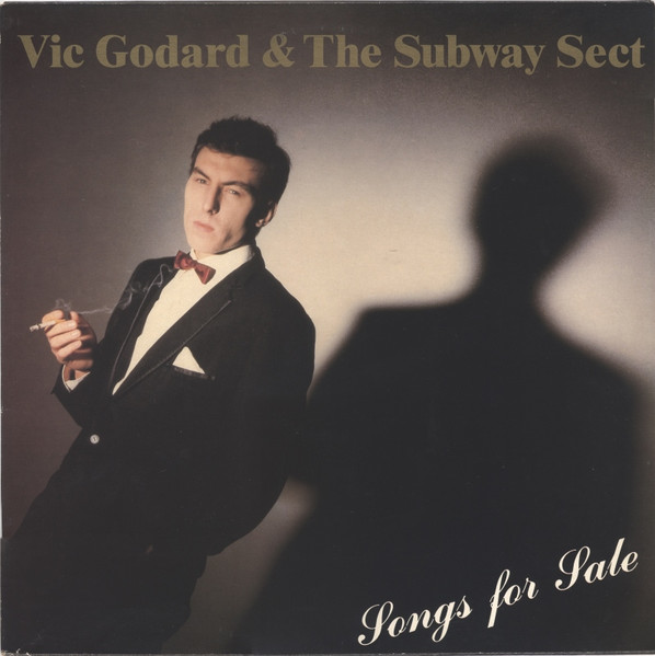 Vic Godard & The Subway Sect - Songs For Sale