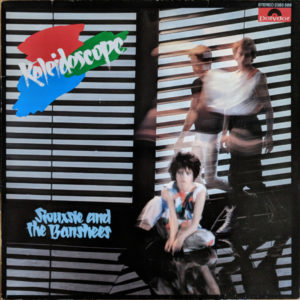 Siouxsie And The Banshees - Kaleidoscope