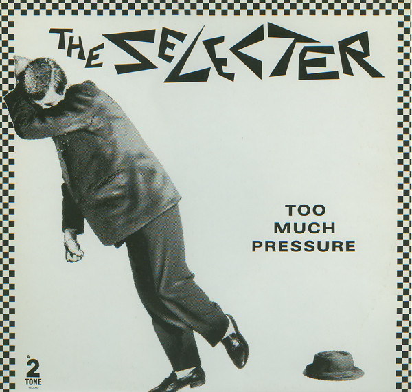 The Selecter - Too Much Pressure