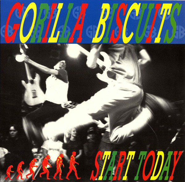 Gorilla Biscuits - Start Today