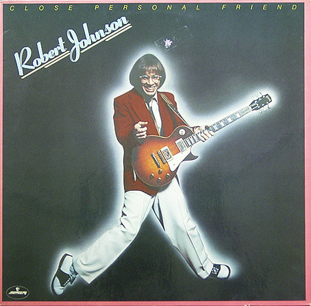 Robert Johnson - Close Personal Friend