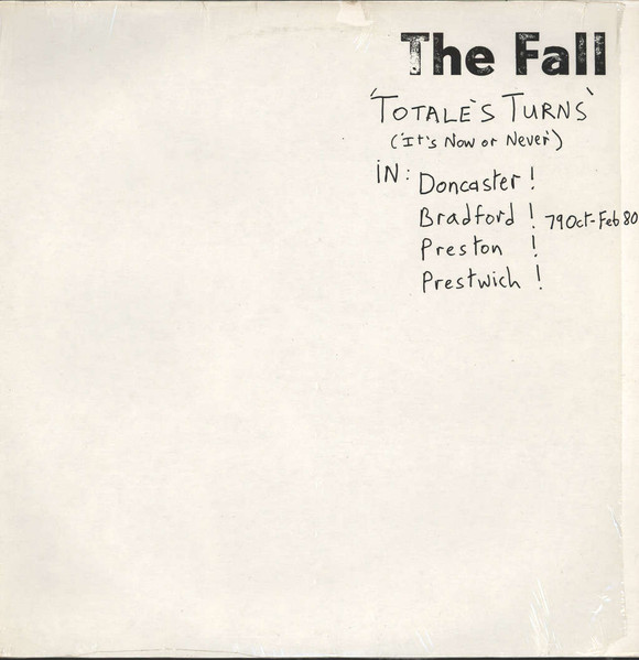 The Fall - Totale's Turns (It's Now Or Never)