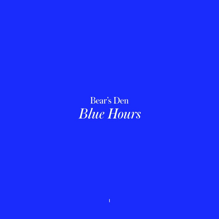 Bear´s Den - Blue Hours