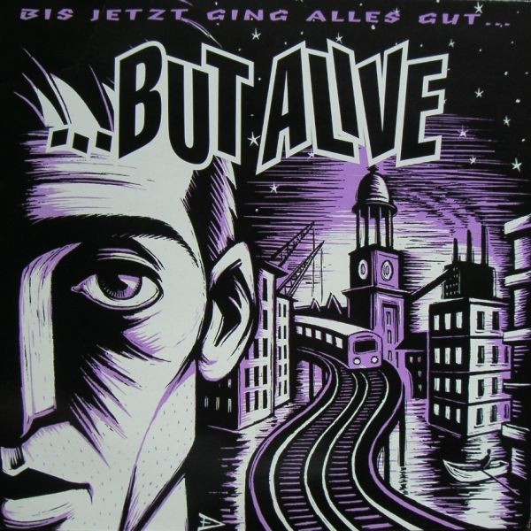 ...But Alive - Bis Jetzt Ging Alles Gut