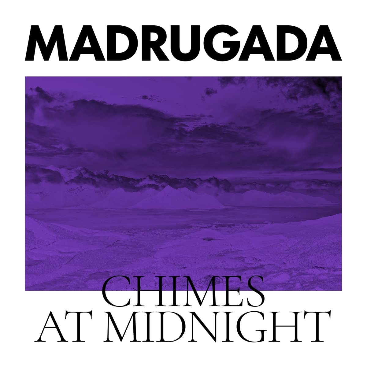 Madrugada - Chimes At Midnight