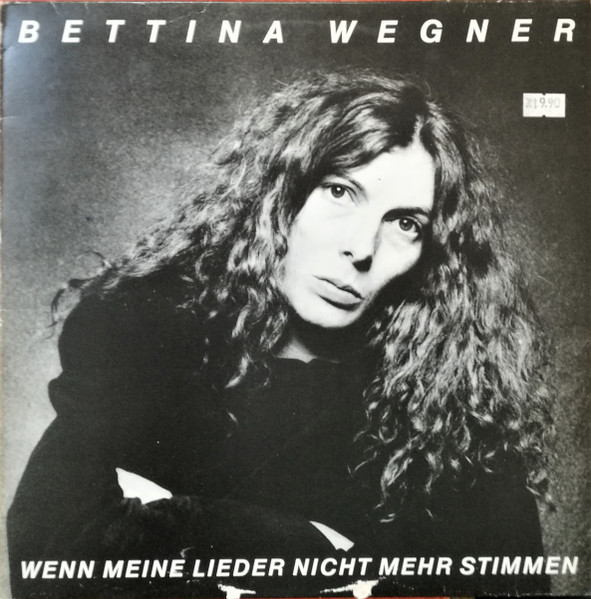 Bettina Wegner - Wenn Meine Lieder Nicht Mehr Stimmen