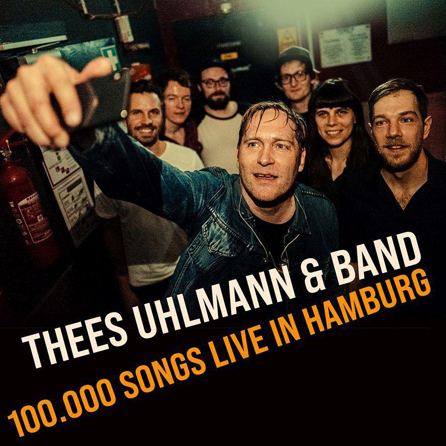 Thees Uhlmann & Band - 100.000 Songs Live In Hamburg