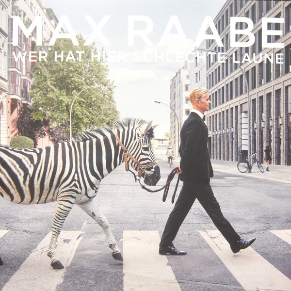 Max Raabe - Wer Hat Hier Schlechte Laune