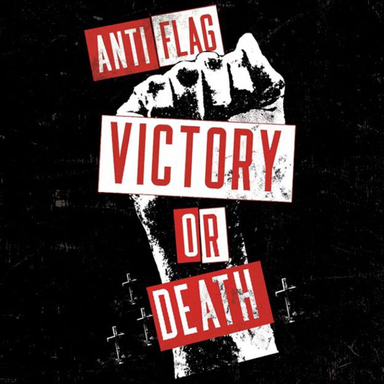 Anti-Flag - Victory Or Death