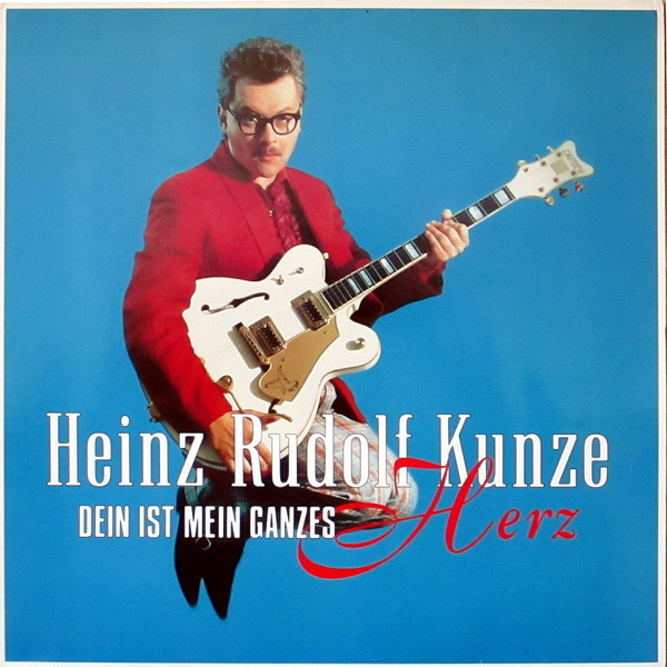Heinz Rudolf Kunze - Dein Ist Mein Ganzes Herz