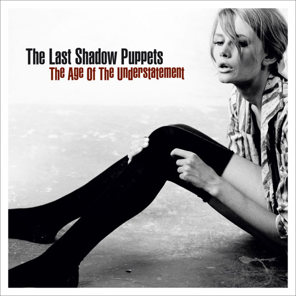 The Last Shadow Puppets - The Age Of The Understatement