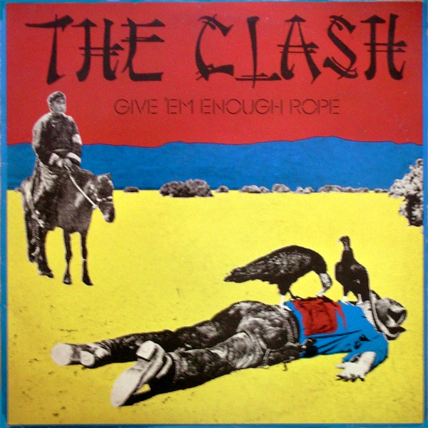 The Clash - Give ´Em Enough Rope
