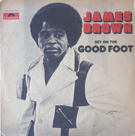 James Brown - Get On The Good Foot