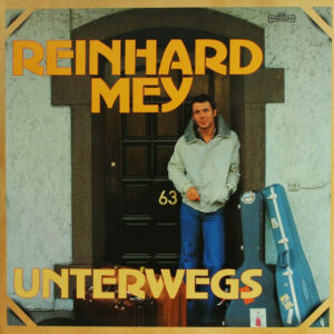 Reinhard Mey - Unterwegs