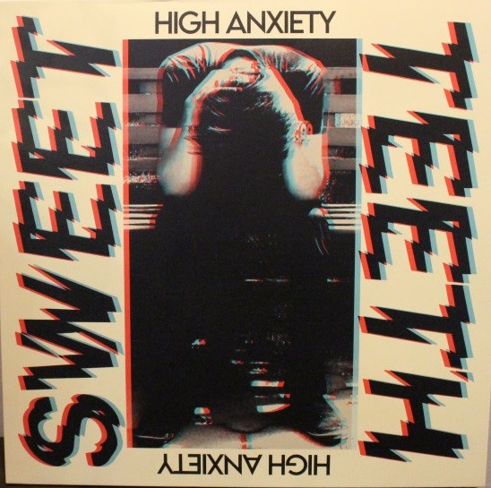 Sweet Teeth - High Anxiety