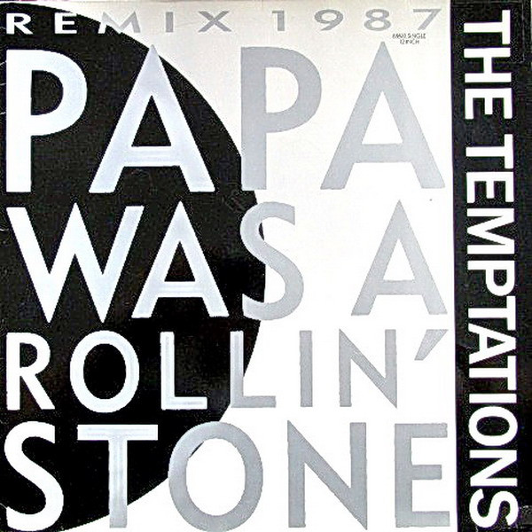 The Temptations - Papa Was A Rolling Stone (Remix 1987)