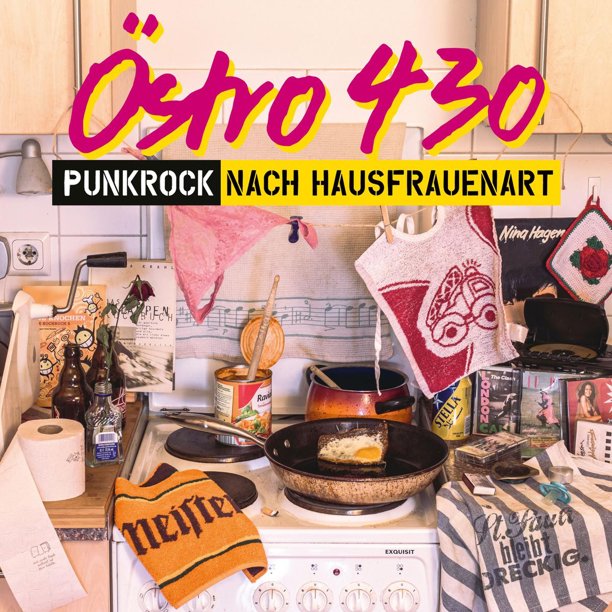 Östro 430 - Punkrock Nach Hausfrauenart