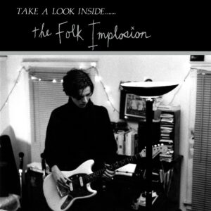 The Folk Implosion - Take A Look Inside...
