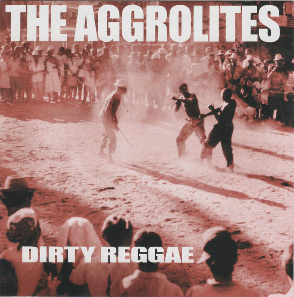 The Aggrolites - Dirty Reggae